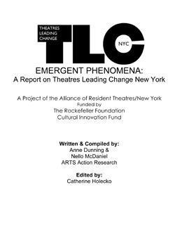 Emergent Phenomena: A Report on Theatres Leading Change New York